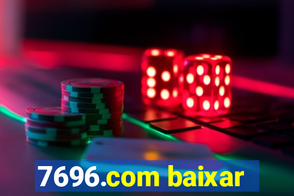 7696.com baixar